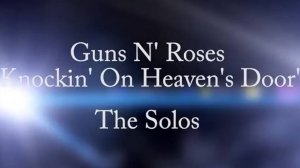 Как играть Knockin' On Heaven's Door - Guns N' Roses ч.2 Соло