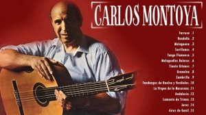 The Best of Carlos Montoya /// Guitar Masterpieces for music flamenco (Full Album)