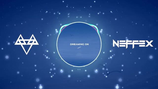 NEFFEX - Dreaming On 💫 [Copyright Free] No.132