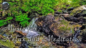 Красивая расслабляющая музыка и шум лесного ручья для отдыха, медитации, снятия стресса