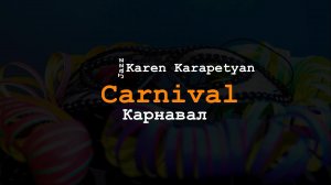Karen Karapetyan - Carnival