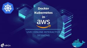 AWS Cloud Certification Training with Docker and Kubernetes