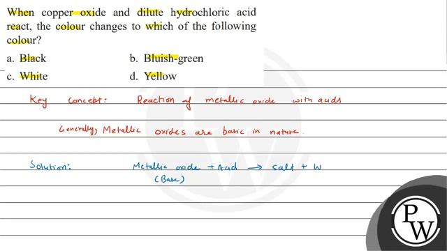 When copper oxide and dilute hydrochloric acid react, the colour changes to which of the followi... смотреть онлайн