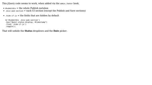 Wordpress: Make the Status Visibility or Date fields opened by default in the Publish box