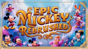 EPIC MICKEY REBRUSHED - Полная демо-версия игрового процесса