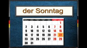 Времена года на немецком языке .  Дни недели на немецком языке .Месяцы  на немецком языке .