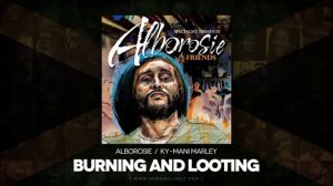 Alborosie feat. Ky-Mani Marley - Burning And Looting (Greensleeves Records) June 2014