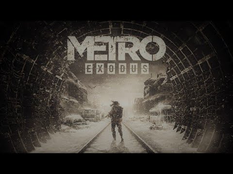 METRO EXODUS 2019 Игрофильм Основной сюжет Все катсцены на Русском языке