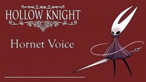 Hollow Knight Hornet Voice