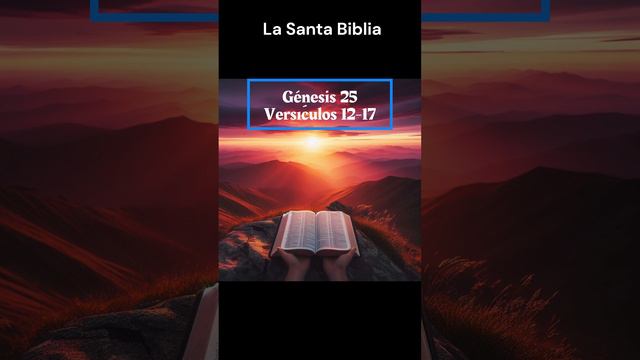 La Santa #Biblia - Génesis 25 12-17 #fe #santodios #catholicsaint #amor #vidasdesantos #patronsaint