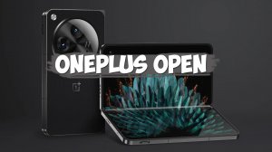 Oneplus Open обзор характеристик