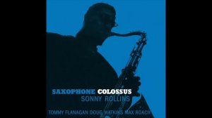Sonny Rollins - Saxophone Colossus (Not Now Music) [Full Album]