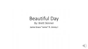 Brett Skinner ft. Jimmy J - Beautiful Day