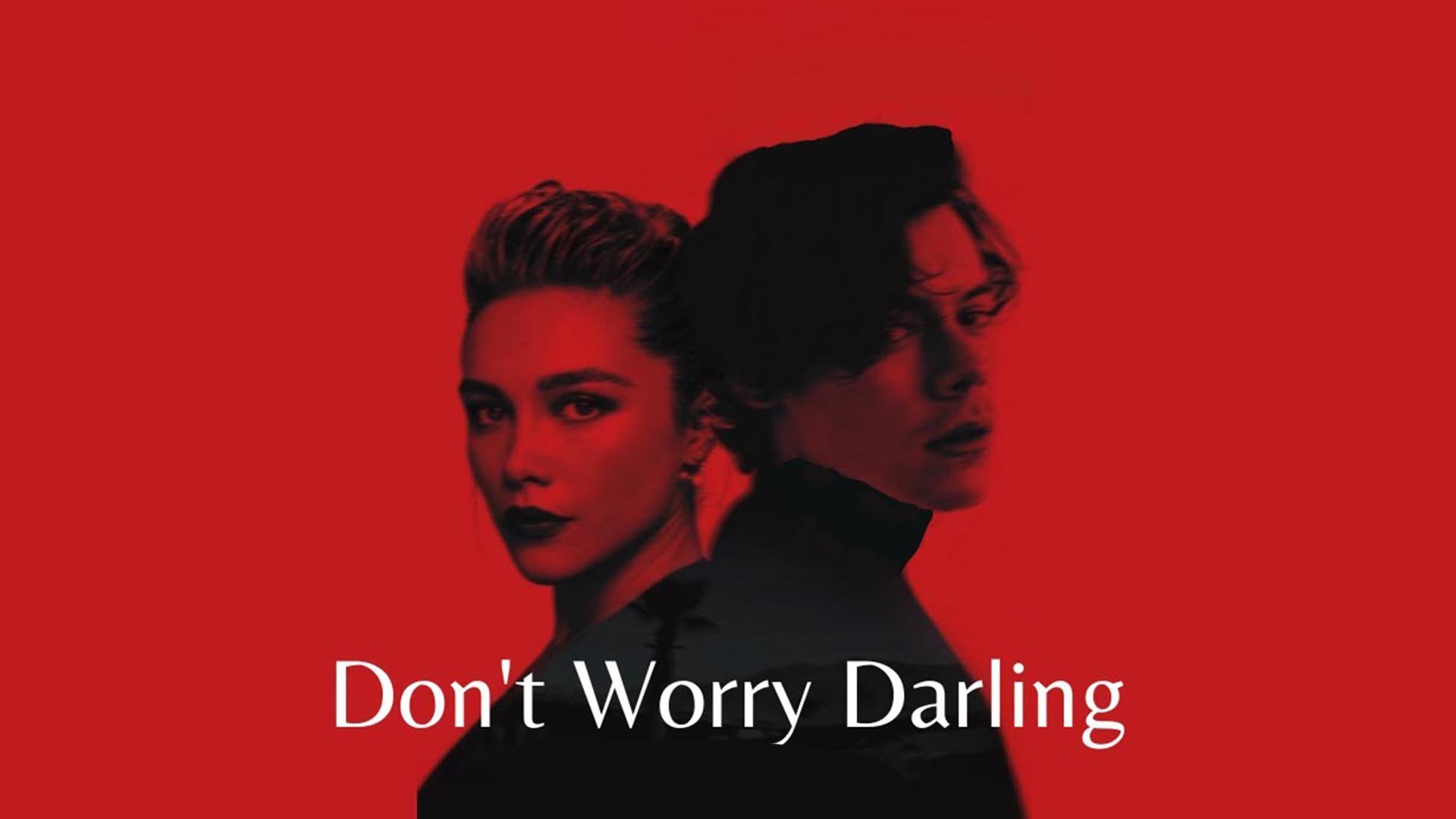 Don t worry mp3. Don't worry Darling 2022. Don't worry Darling 2022 Постер.