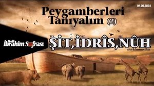 Hz.Şit , Hz.İdris , Hz.Nuh (a.s) | İbrahim Soydan Erden