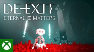 DE-EXIT - Eternal Matters // Трейлер к выходу (14.4.2023)