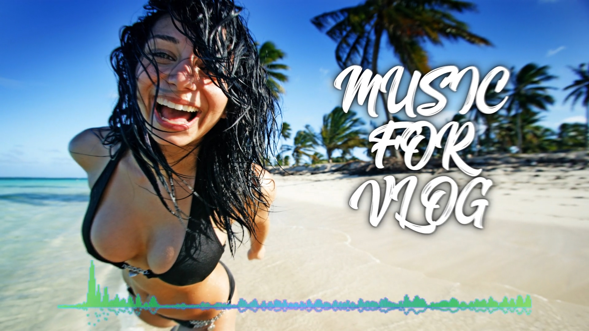 MUSIC FOR VLOG ? МУЗЫКА ДЛЯ ВЛОГА ? Background Music for Vlogs ? Tropical Mix ? No Copyright Mus