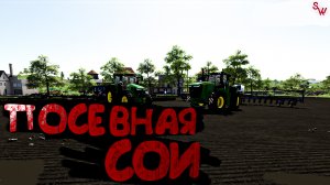 Farming Simulator 22 -#4 Посевная Сои