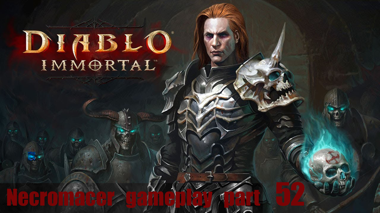 Diablo immortal gameplay (necromancer) часть 52