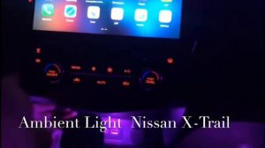 Подсветка салона Ниссан Ambient Light установка в Спб Nissan X-Trail