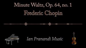 Minute Waltz, Op. 64, no. 1 - Frederic Chopin (Piano + Violin)