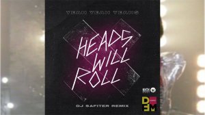 Yeah Yeah Yeahs - Heads Will Roll (DJ Safiter remix) radio edit