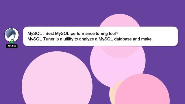 MySQL : Best MySQL performance tuning tool?