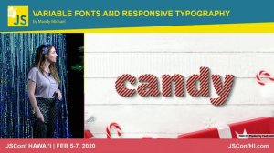 Very Responsive Typography with Variable Fonts - Mandy Michael | JSConf Hawaii 2020