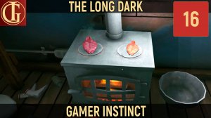 ПРОХОЖДЕНИЕ LONG DARK ЧАСТЬ 16 - МНОГО ЕДЫ