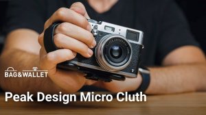 Обзор кистевого ремня для фотоаппарата Peak Design Micro Clutch