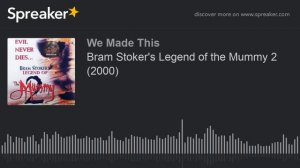 Bram Stoker's Legend of the Mummy 2 (2000)