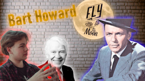 Bart Howard - Fly me to the Moon