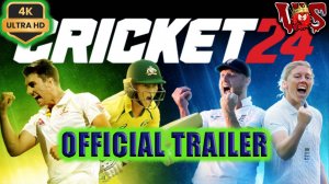 Cricket 24 ➤ Официальный трейлер 💥 4K-UHD 💥