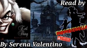 Evil Thing Ch 5 Pt 1 | Disney Villain series | Serena Valentino | Mombierella | Reading for blind