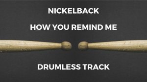 Nickelback - How You Remind Me (drumless)