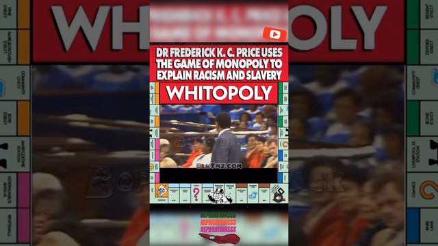 DR FREDERICK K.C. PRICE USES THE GAME OF MONOPOLY TO EXPLAIN RACISM AND SLAVERY