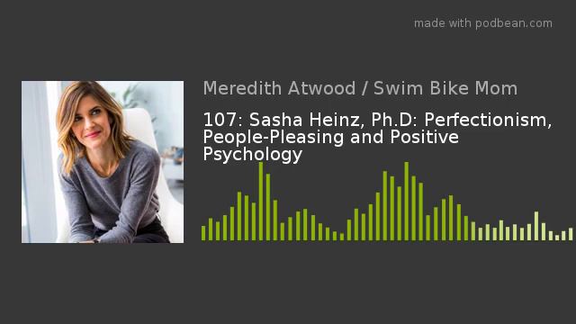 107: Sasha Heinz, Ph.D: Perfectionism, People-Pleasing and Positive Psychology смотреть онлайн