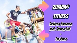 Andeeno Damassy feat. Jimmy Dub - Ese Amor | ZUMBA | CUMBIA | SAMBA | Александр Бадальянц