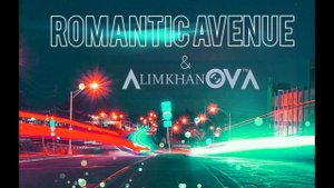 Romantic-Avenue-feat-Alimkhanov-A-Romantic-Avenue.mp4