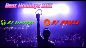 (Best Holidays MIX) - DJ Lapifors & DJ D0M3K Special Electro-House Progressive Mix 2016