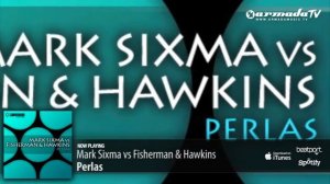 Mark Sixma vs Fisherman & Hawkins - Perlas (Original Mix)