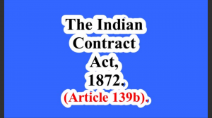 The Indian Contract Act, 1872. (Article  139b).