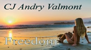 CJ Andry Valmont - Freedom