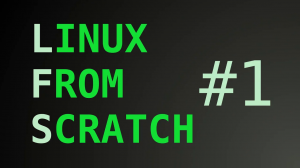 Linux From Scratch #1 - Подготовка мира