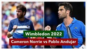 Wimbledon 2022: Cameron Norrie vs Pablo Andujar