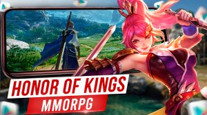 ?ЭТО САМАЯ КРАСИВАЯ ММОРПГ! Honor of Kings: World на Андроид iOS PC