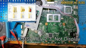 How To Fix problem IN Asus K53SV REV 2.3 Not Display