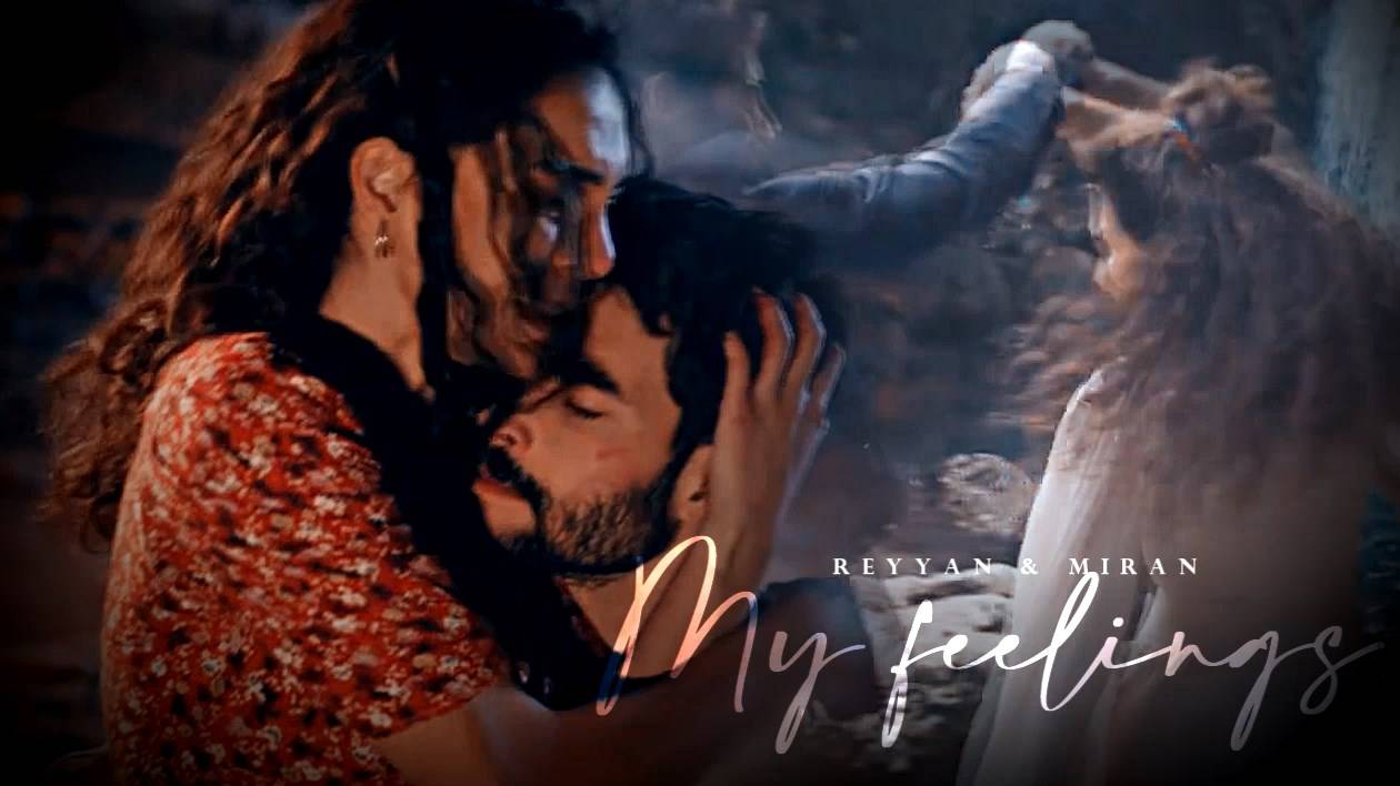 Reyyan & Miran ||My feelings смотреть онлайн