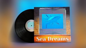 Sea Dreams - Amber Bright (эмбиент, нью-эйдж музыка 2022)