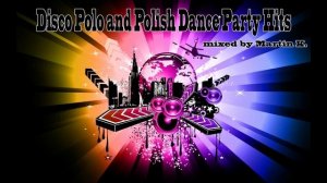 Disco Polo And Polish Dance Megamix